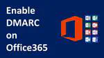 DMARC Reporting from ValiMail for Office 365
